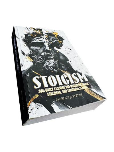 STOICISM: 365 Daily Lessons for Motivation, Mental Strength and Emotional Clarity